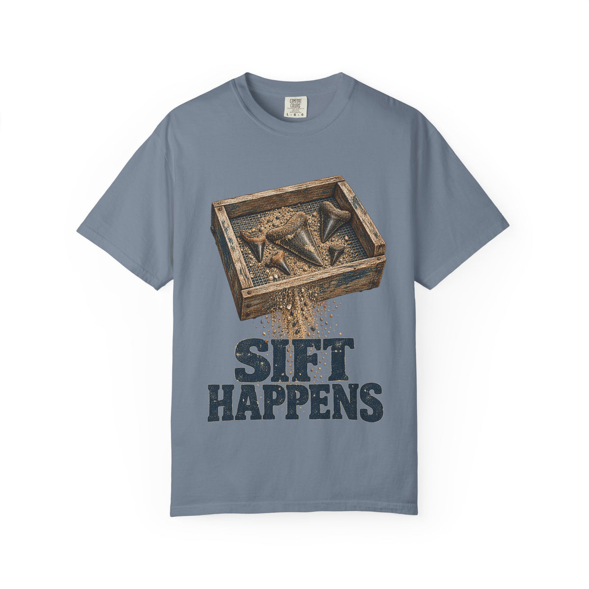 Sift Happens Fossil Tee